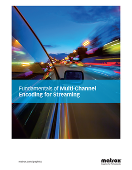 Fundamentals of Multi-Channel Encoding for Streaming