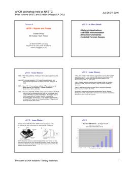 Qpcr Workshop Held at NFSTC July 26-27, 2006 Peter Vallone (NIST) and Cristián Orrego (CA DOJ)
