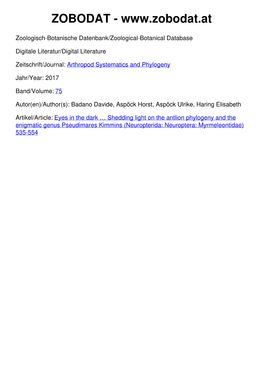 Shedding Light on the Antlion Phylogeny and the Enigmatic Genus Pseudimares Kimmins (Neuropterida: Neuroptera: Myrmeleontidae) 535-554 75 (3): 535 – 554 20.12.2017