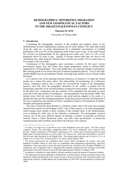 DEMOGRAPHICS, MINORITIES, MIGRATION and NEW GEOPOLITICAL FACTORS in the ISRAELI-PALESTINIAN CONFLICT Maurizio SCAINI University of Trieste, Italy