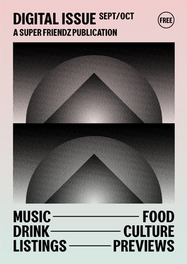 Digital Issue Sept/Oct Music Food Drink Culture Listings