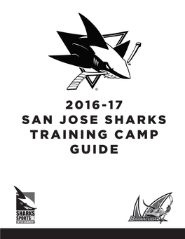 Training Camp Guide 2016 Training Camp Itinerary **Schedule, Times and Locations Subject to Change** Practice Schedule/Information • All Times Pacific