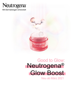 Neutrogena® Glow Boost Neu Ab März 2021