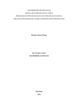 Universidade De São Paulo Escola De Comunicação E Artes Programa De Pós-Graduação Em Comunicação Social Área De Concentração: Teoria E Pesquisa Em Comunicação