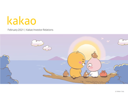 February 2021 | Kakao Investor Relations Disclaimer