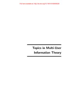 Topics in Multi-User Information Theory Full Text Available At