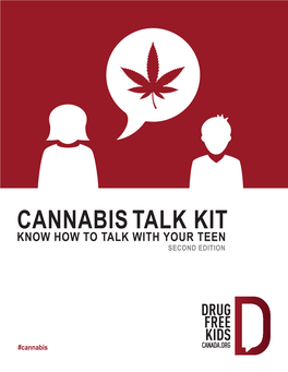 Cannabis Talk Kit Know How to Talk with Your Teen Second Edition