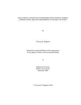 DEVELOPING a STRATEGIC FRAMEWORK for NATIONAL MARINE CONSERVATION AREA ESTABLISHMENT in the BAY of FUNDY by Victoria K. Sheppar