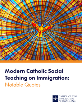 Modern Catholic Social Teaching on Immigration: Notable Quotes Table of Contents