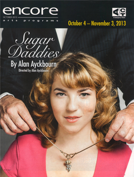 SUGAR DADDIES Was First Performed at the Stephen Joseph Theatre on 17 July 2003