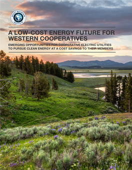 A Low-Cost Energy Future for Western Cooperatives Emerging Opportunities for Cooperative Electric Utilities to Pursue Clean Energy at a Cost Savings to Their Members