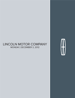 Lincoln Motor Company Monday, December 3, 2012