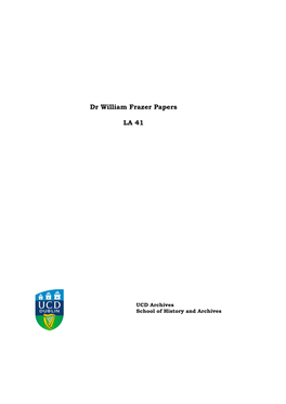 Dr William Frazer Papers LA 41