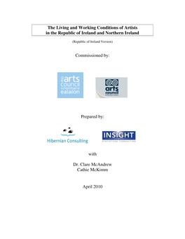 The Living and Working Conditions of Artists in the Republic of Ireland and Northern Ireland Commissioned By: Prepared By: With
