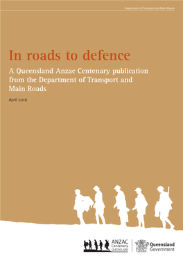 In Roads to Defence a Queensland Anzac Centenary Publication from the Department of Transport and Main Roads