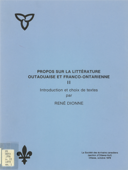 PROPOS SUR LA LITTÉRATURE OUTAOUAISE ET FRANCO-ONTARIENNE II Introduction Et Choix De Textes Par RENÉ DIONNE La Société