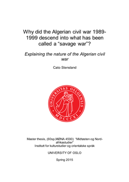 Algerian Civil War 1989- 1999 Descend Into What Has Been Called a “Savage War”?