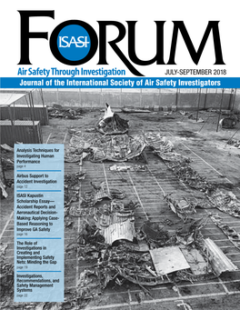 Air Safety Through Investigation JULY-SEPTEMBER 2018 Journal of the International Society of Air Safety Investigators