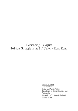 Demanding Dialogue: Political Struggle in the 21 Century Hong Kong