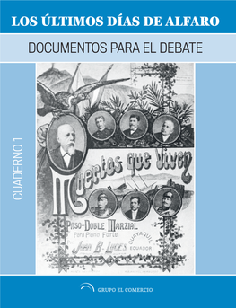 Los Últimos Días De Alfaro Documentos Para El Debate Cuaderno 1 Cuaderno Presentación