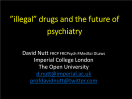 Illegal” Drugs and the Future of Psychiatry