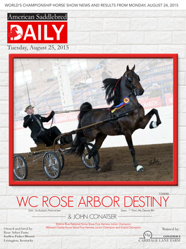 WC ROSE ARBOR DESTINY Sire: Undulata’S Nutcracker Dam: CH She’S My Desire BH & JOHN CONATSER