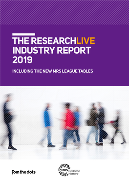 RESEARCH LIVE INDUSTRY REPORT 2019 1 INTRODUCTION Jane Frost, Chief Executive, MRS