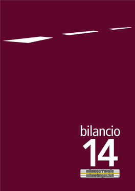 Bilancio Al 31 Dicembre 2014, Che Sottoponiamo Alla Vostra Approvazione, Presenta Un Utile Netto Pari a Euro 19,6 Milioni E Un Patrimonio Netto Di Euro 405,9 Milioni