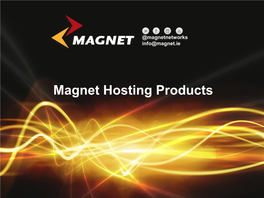 Magnet Hosting Products Magnet Hosting