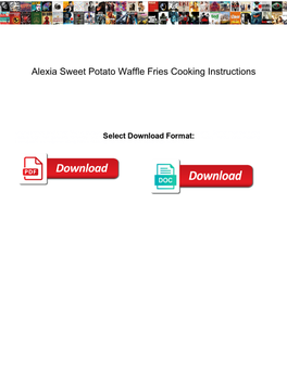 Alexia Sweet Potato Waffle Fries Cooking Instructions