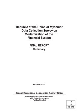 Republic of the Union of Myanmar Data Collection Survey on Modernization of the Financial System