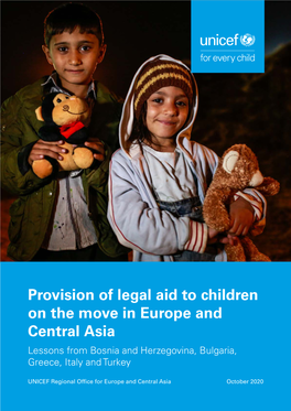 Provision of Legal Aid to Children on the Move in Europe and Central Asia Lessons from Bosnia and Herzegovina, Bulgaria, Greece, Italy and Turkey