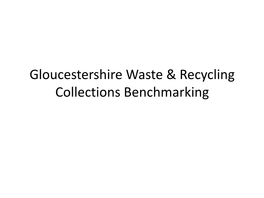 Gloucestershire Waste & Recycling Collections Benchmarking