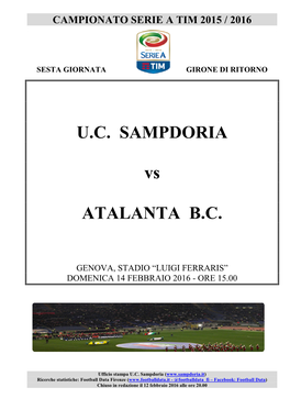 Sampdoria-Atalanta È Il Confronto Tra Due Delle 3 Squadre Della Serie a 2015/16 Che Hanno Subito Il Maggior Numero Di Rigori, Dopo 24 Giornate Di Campionato