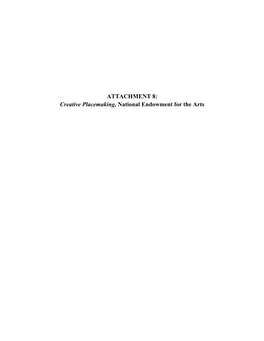 Creative Placemaking, National Endowment for the Arts Creative Placemaking Ann Markusen Markusen Economic Research Services Anne Gadwa Metris Arts Consulting