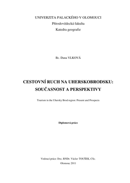 Cestovní Ruch Na Uherskobrodsku: Sou Časnost a Perspektivy