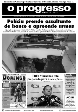 Polícia Prende Assaltante De Banco E Apreende Armas