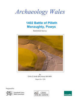 1402 Battle of Pilleth Monaughty, Powys Battlefield Survey