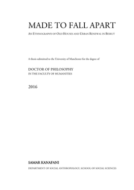 Made to Fall Apart an Ethnography of Old Houses and Urban Renewal in Beirut