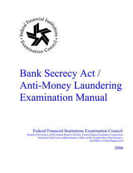 Bank Secrecy Act/Anti-Money Laundering Examination Manual