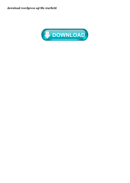 Download Wordpress Sql File Starfield Page Not Found