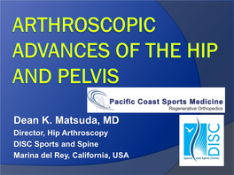 Advances in Hip Arthroscopy