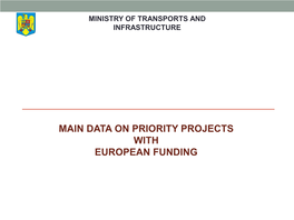 Main Data on Priority Projects with European Funding 07.03.2011 2