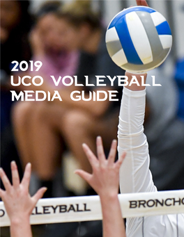 2019 UCO Volleyball Media Guide 2019 UCO Volleyball Media Guide 2019 Schedule Date Day Opponent Location Time Eckerd Invitational Sept