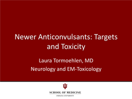 Newer Anticonvulsants: Targets and Toxicity