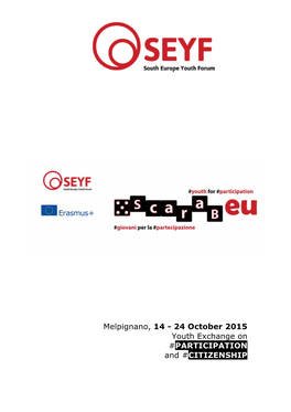 Melpignano, 14 - 24 October 2015 Youth Exchange on #PARTICIPATION and #CITIZENSHIP