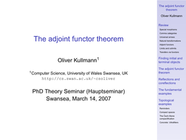 The Adjoint Functor Theorem Oliver Kullmann