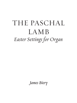 THE PASCHAL LAMB Easter Settings for Organ