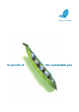 In Pursuit of the Sustainable Pea in Pursuit of the Sustainable Pea