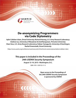 De-Anonymizing Programmers Via Code Stylometry Aylin Caliskan-Islam, Drexel University; Richard Harang, U.S